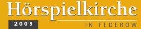 H�rspeilkirche Federow - H�rgenuss f�r alle Sinne