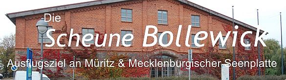Ausflugsziel Scheune Bollewick - eine m�ritzonline-Empfehlung